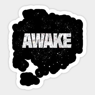 Awake Not Woke Sticker